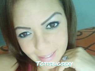 Totisbigsexy