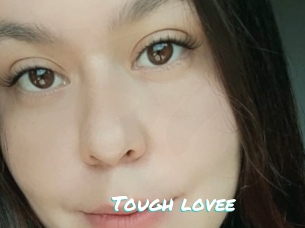 Tough_lovee