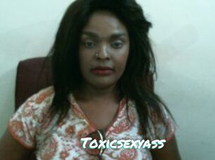 Toxicsexyass