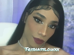 Trishasslowxx