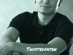 Twistedfaten