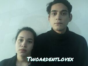 Twoardentlovex