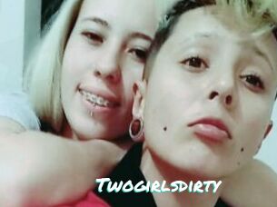 Twogirlsdirty
