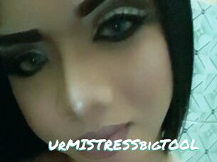 UrMISTRESSbigTOOL