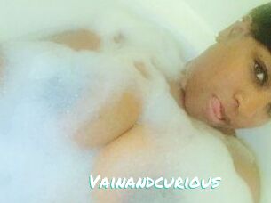 Vainandcurious