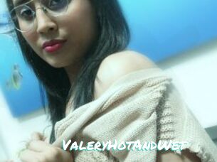 ValeryHotAndWet