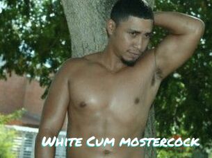 White_Cum_mostercock