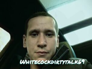 Whitecockdirtytalk69