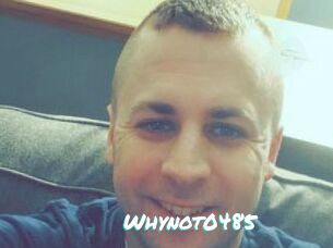 Whynot0485