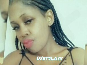 Wetslayx