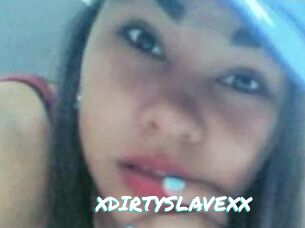 XDIRTYSLAVEXX