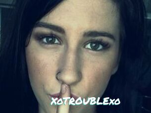 XoTROUBLExo