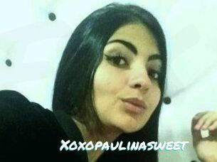 Xoxopaulinasweet