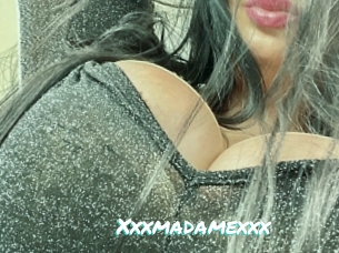 Xxxmadamexxx