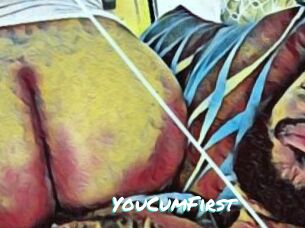 YouCumFirst