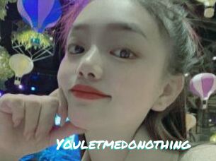 Youletmedonothing