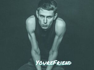 YoureFriend