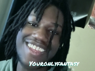 Youronlyfantasy