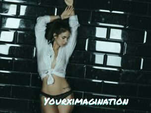 Yourximagination
